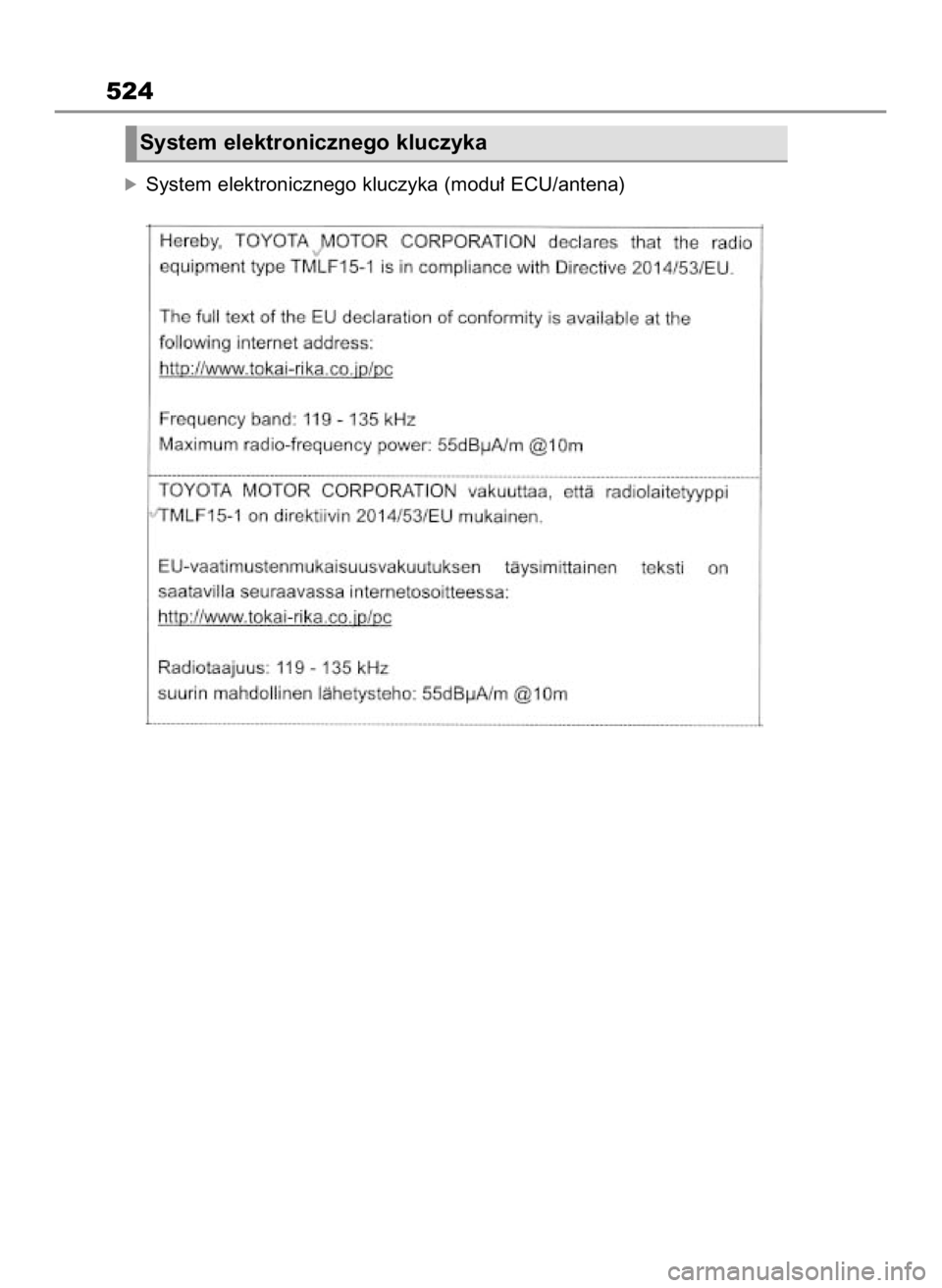 TOYOTA MIRAI 2022  Instrukcja obsługi (in Polish) óSystem elektronicznego kluczyka (modu∏ ECU/antena)
524
System elektronicznego kluczyka
49 Mirai_OM9A561E  1/9/23  3:16 PM  Page 524 