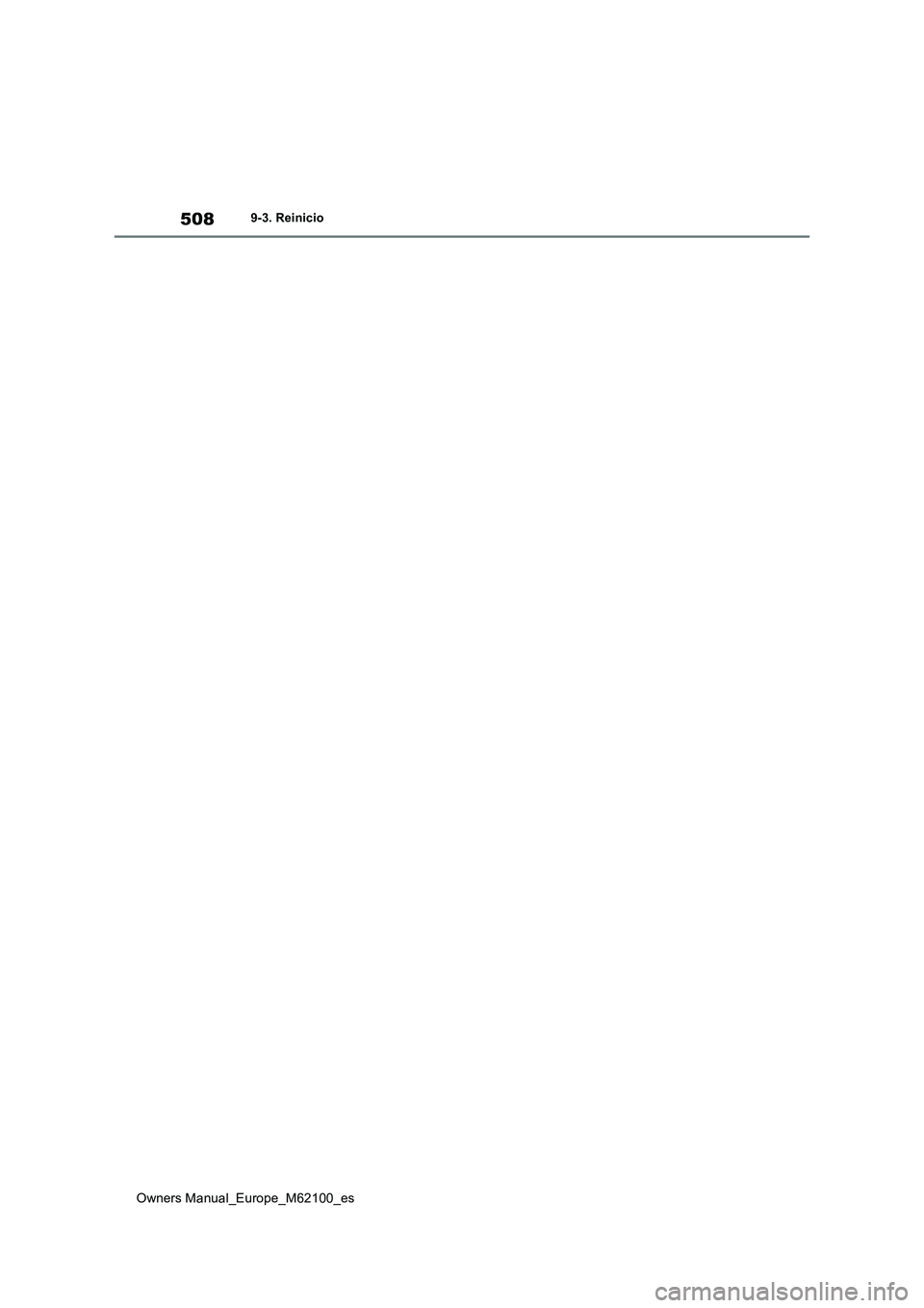 TOYOTA MIRAI 2021  Manual del propietario (in Spanish) 508
Owners Manual_Europe_M62100_es
9-3. Reinicio 