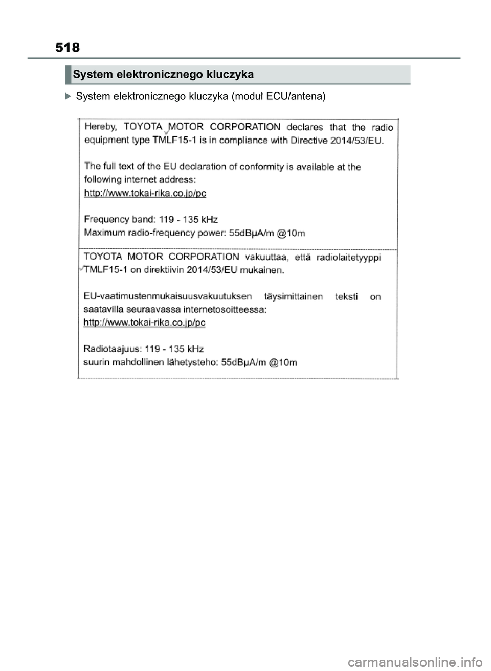 TOYOTA MIRAI 2021  Instrukcja obsługi (in Polish) óSystem elektronicznego kluczyka (modu∏ ECU/antena)
518
System elektronicznego kluczyka
27 Mirai OM62097E  3/7/21  12:57  Page 518 