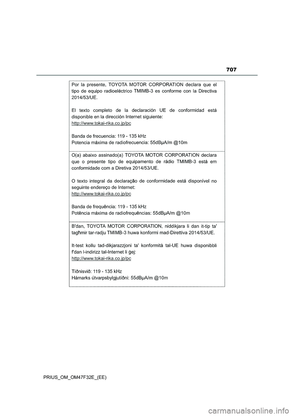 TOYOTA PRIUS 2023  Owners Manual 707
PRIUS_OM_OM47F32E_(EE) 