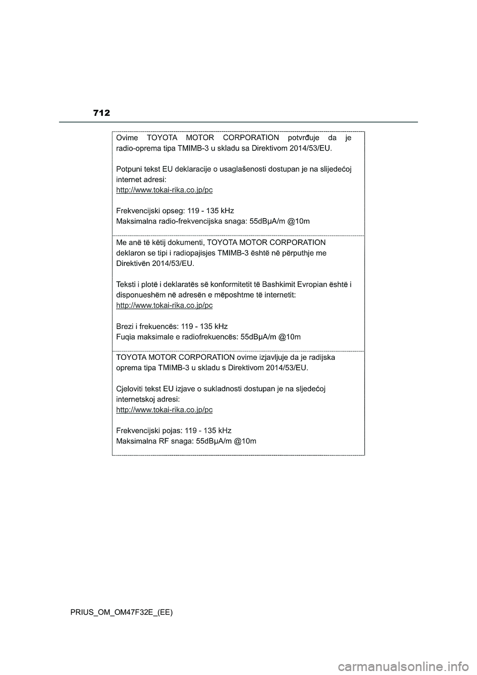 TOYOTA PRIUS 2023  Owners Manual 712
PRIUS_OM_OM47F32E_(EE) 