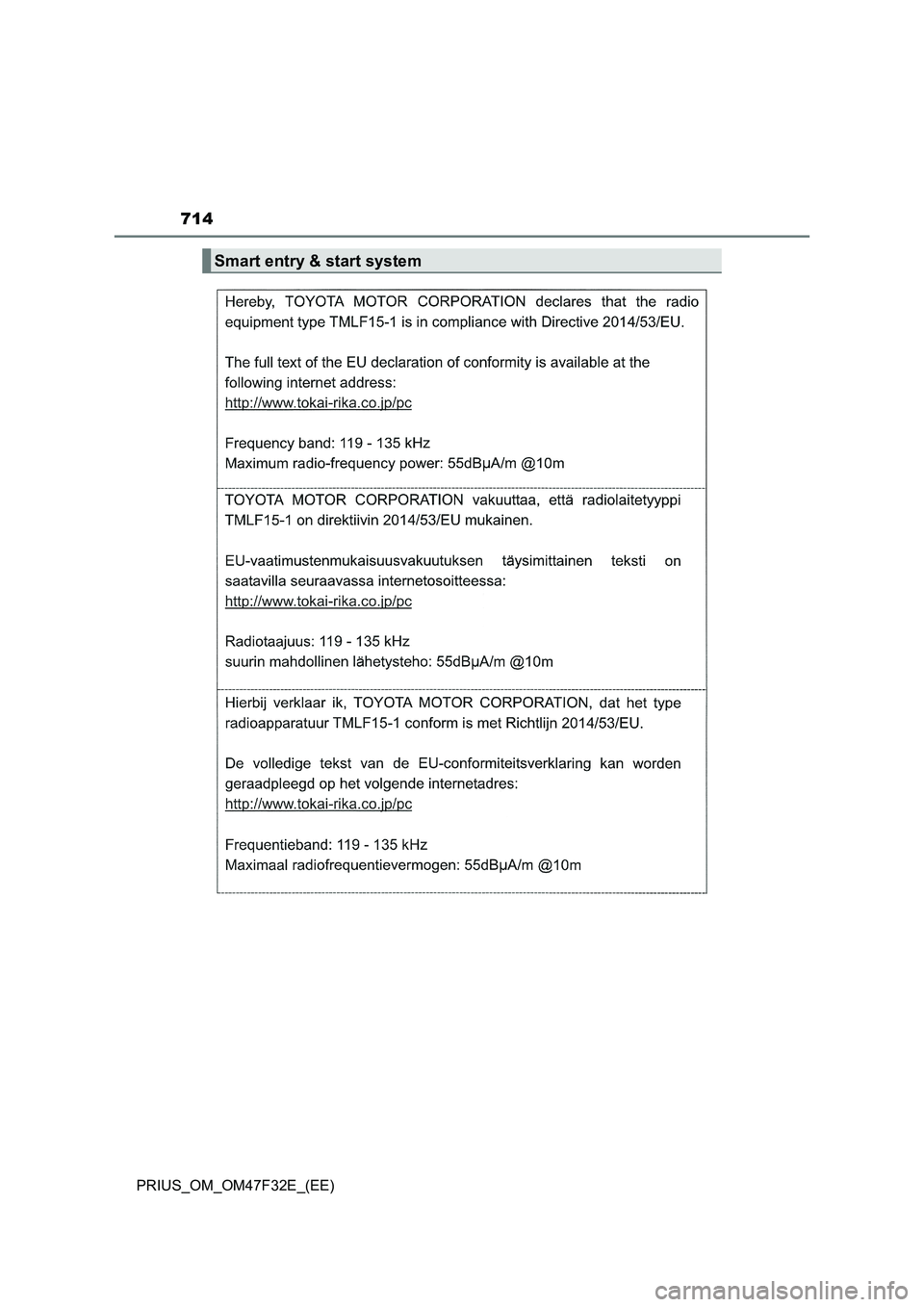 TOYOTA PRIUS 2023  Owners Manual 714
PRIUS_OM_OM47F32E_(EE)
Smart entry & start system 