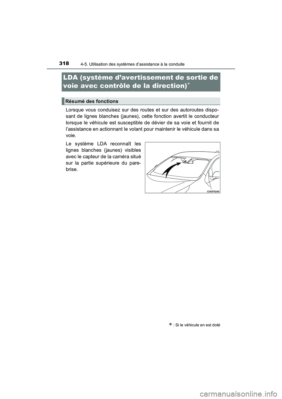 TOYOTA PRIUS 2019  Manuel du propriétaire (in French) 318
PRIUS_OM_OM47C35D_(D)
4-5. Utilisation des systèmes d’assistance à la conduite
LDA (système d’avertissement de sortie de 
voie avec contrôle de la direction)

Lorsque vous conduisez sur