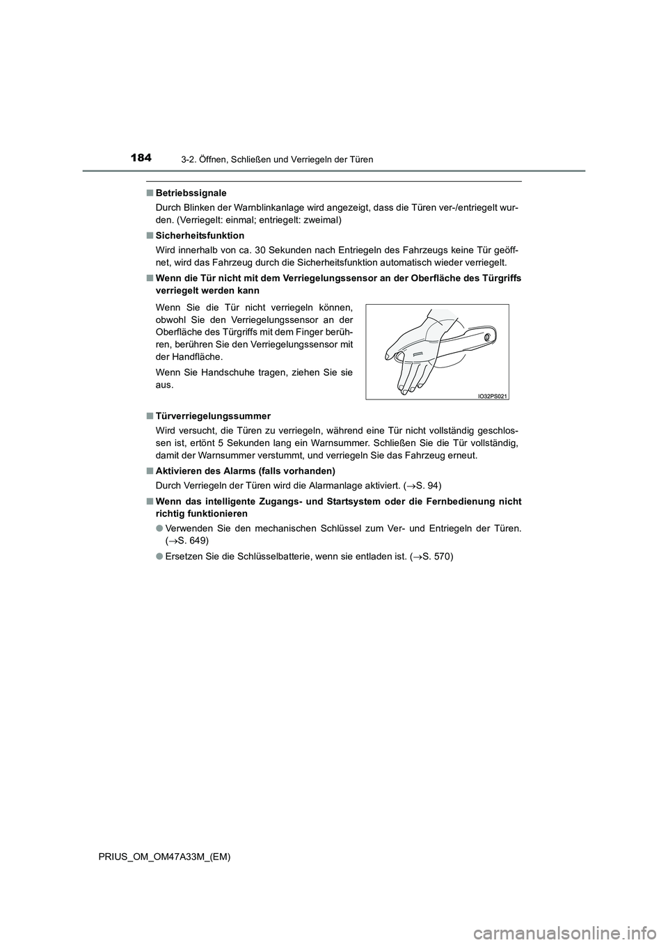 TOYOTA PRIUS 2015  Betriebsanleitungen (in German) 1843-2. Öffnen, Schließen und Verriegeln der Türen
PRIUS_OM_OM47A33M_(EM)
■Betriebssignale
Durch Blinken der Warnblinkanlage wird angezeigt, dass die Türen ver-/entriegelt wur-
den. (Verriegelt: