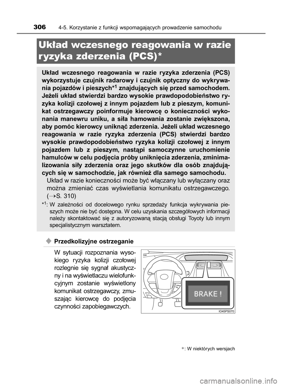 TOYOTA PRIUS 2016 Instrukcja obsługi (in Polish) Przedkolizyjne ostrzeganie
W sytuacji rozpoznania wyso-
kiego ryzyka kolizji czo∏owej
rozlegnie si´ sygna∏ akustycz-
ny i na wyÊwietlaczu wielofunk-
cyjnym zostanie wyÊwietlony
komun TOYOTA PRIUS 2016 Instrukcja obsługi (in Polish) Przedkolizyjne ostrzeganie
W sytuacji rozpoznania wyso-
kiego ryzyka kolizji czo∏owej
rozlegnie si´ sygna∏ akustycz-
ny i na wyÊwietlaczu wielofunk-
cyjnym zostanie wyÊwietlony
komun