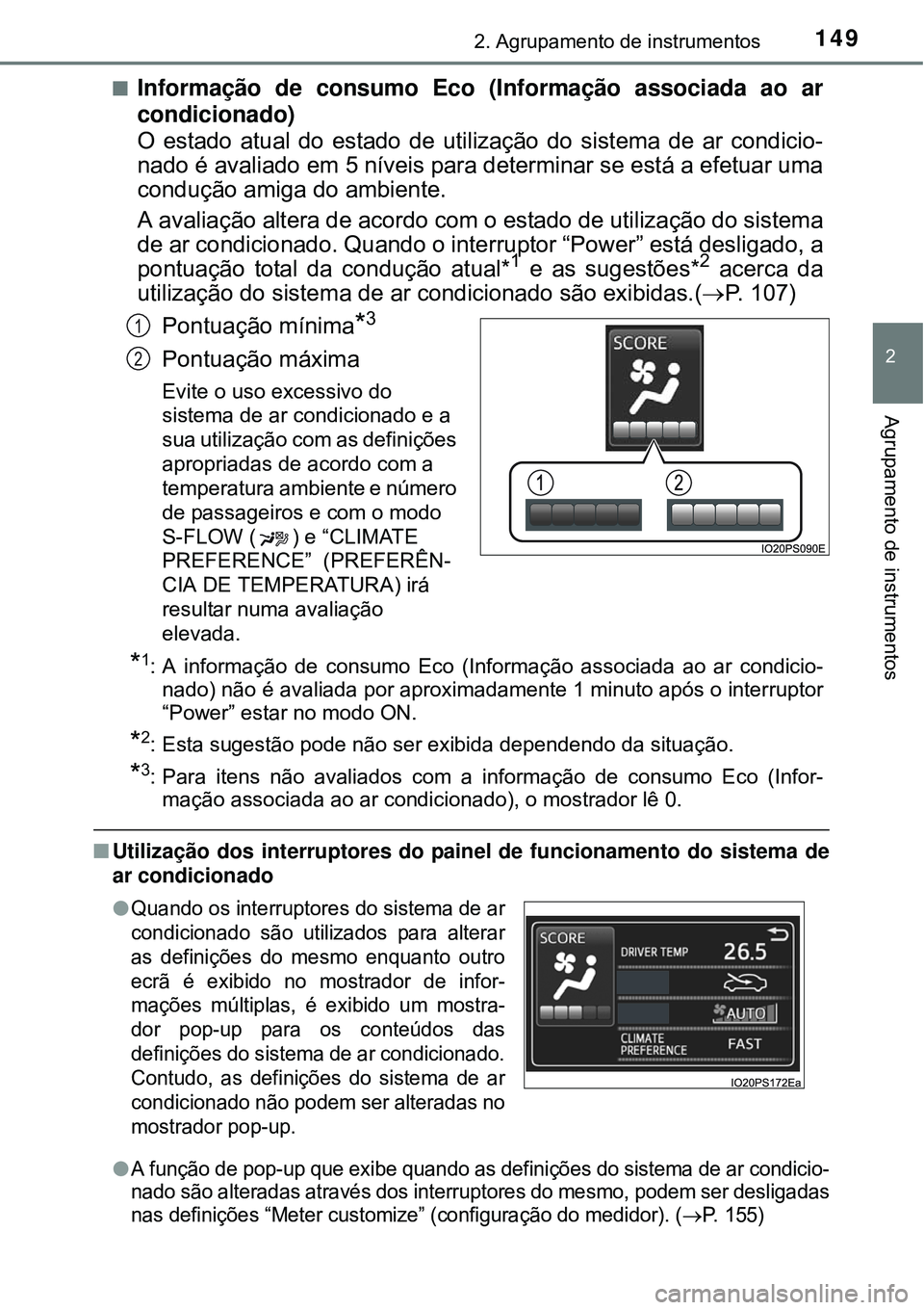 TOYOTA PRIUS 2015 Manual de utilização (in Portuguese) 1492. Agrupamento de instrumentos
2
Agrupamento de instrumentos
nInformação de consumo Eco (Informação associada ao ar
condicionado)
O estado atual do estado de utilização do sistema de ar condi TOYOTA PRIUS 2015 Manual de utilização (in Portuguese) 1492. Agrupamento de instrumentos
2
Agrupamento de instrumentos
nInformação de consumo Eco (Informação associada ao ar
condicionado)
O estado atual do estado de utilização do sistema de ar condi