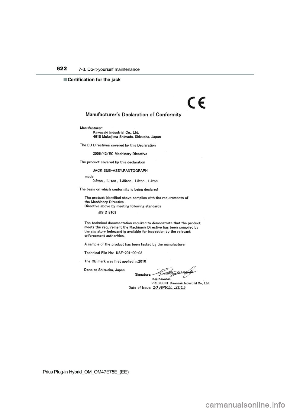 TOYOTA PRIUS PLUG-IN HYBRID 2022  Owners Manual 6227-3. Do-it-yourself maintenance
Prius Plug-in Hybrid_OM_OM47E75E_(EE)�QCertification for the jack 