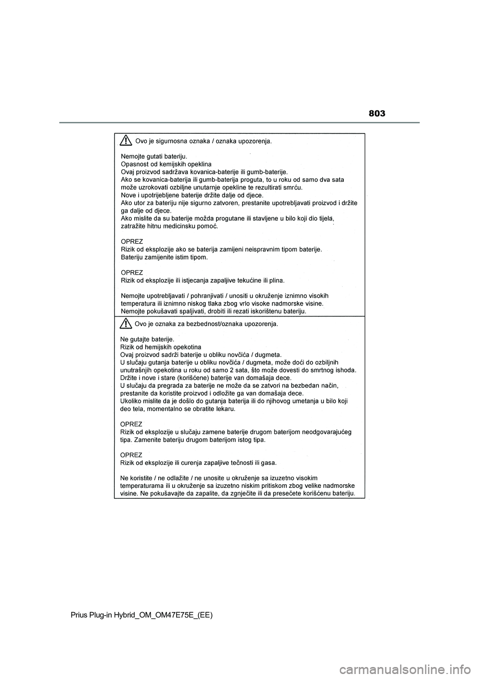 TOYOTA PRIUS PLUG-IN HYBRID 2022  Owners Manual 803
Prius Plug-in Hybrid_OM_OM47E75E_(EE) 