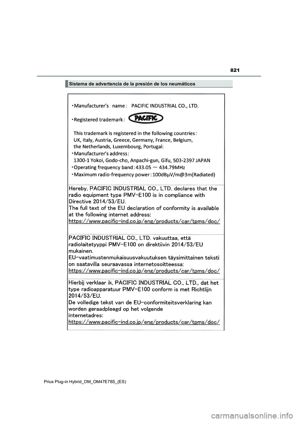 TOYOTA PRIUS PLUG-IN HYBRID 2022  Manual del propietario (in Spanish) 821
Prius Plug-in Hybrid_OM_OM47E78S_(ES)
Sistema de advertencia de la presión de los neumáticos 