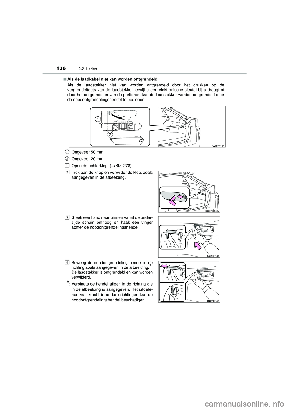 TOYOTA PRIUS PLUG-IN HYBRID 2022 Instructieboekje (in Dutch) 1362-2. Laden
Prius Plug-in Hybrid_OM_OM47E75E_(EE)■
Als de laadkabel niet kan worden ontgrendeld
Als de laadstekker niet kan worden ontgrendeld door het drukken op de
vergrendeltoets van de laadst TOYOTA PRIUS PLUG-IN HYBRID 2022 Instructieboekje (in Dutch) 1362-2. Laden
Prius Plug-in Hybrid_OM_OM47E75E_(EE)■
Als de laadkabel niet kan worden ontgrendeld
Als de laadstekker niet kan worden ontgrendeld door het drukken op de
vergrendeltoets van de laadst