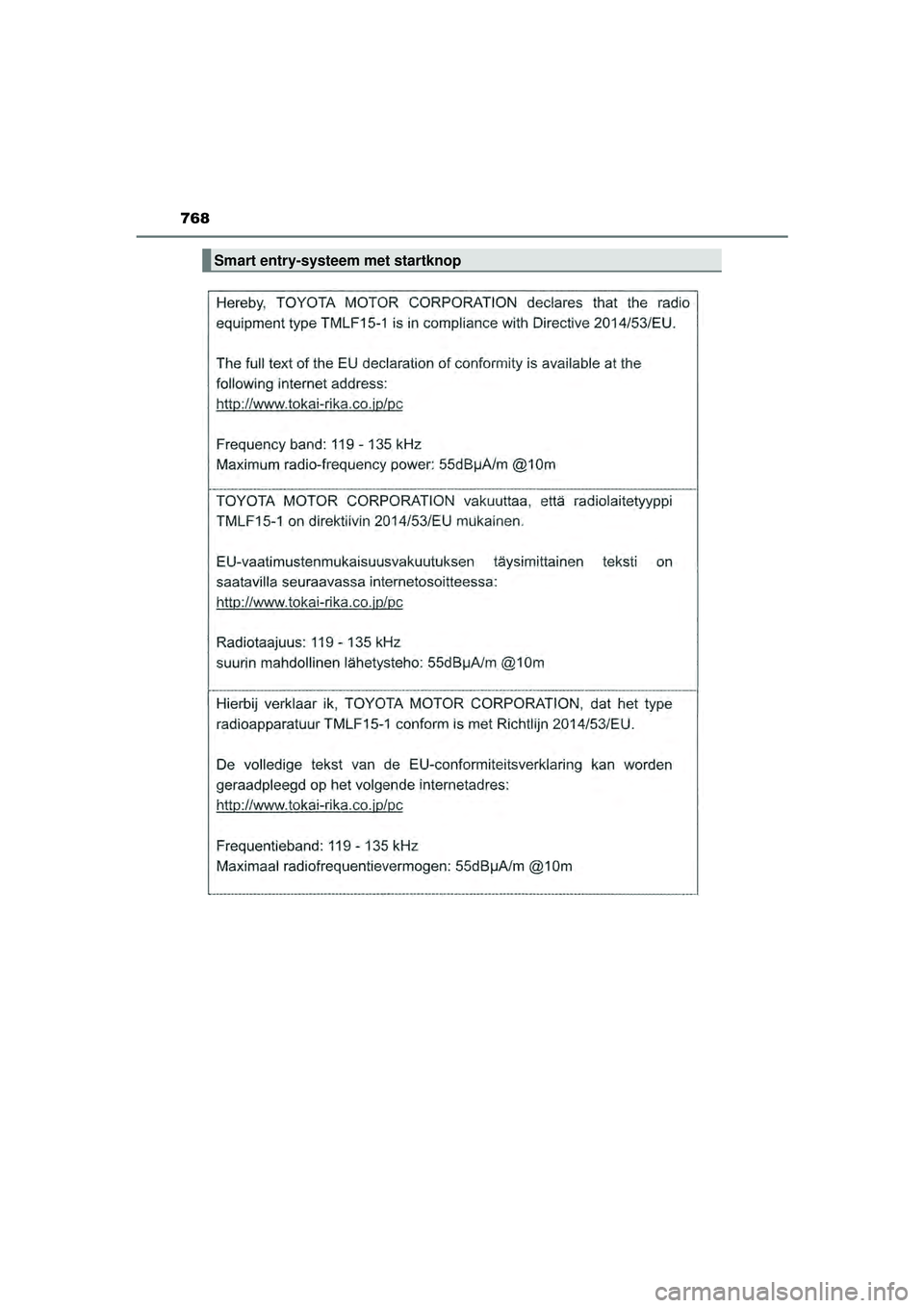 TOYOTA PRIUS PLUG-IN HYBRID 2022  Instructieboekje (in Dutch) 768
Prius Plug-in Hybrid_OM_OM47E75E_(EE)
Smart entry-systeem met startknop
Prius Plug-in Hybrid_OM_OM47E75E_(EE).book  Page 768  Tuesday, May 11, 2021  9:32 AM 