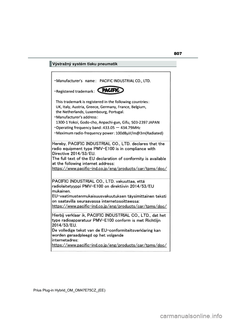 TOYOTA PRIUS PLUG-IN HYBRID 2022  Návod na použití (in Czech) 807
Prius Plug-in Hybrid_OM_OM47E75CZ_(EE)
Výstražný systém tlaku pneumatik 