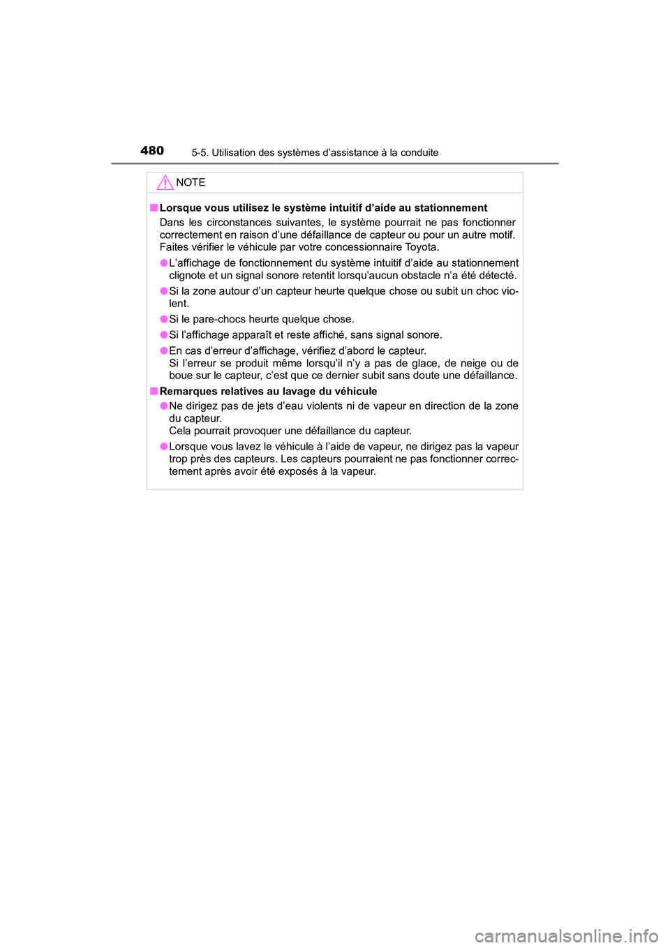 TOYOTA PRIUS PRIME 2021 Manuel du propriétaire (in French) 480
PRIUS PRIME_OM_OM47D71D_(D)
5-5. Utilisation des systèmes d’assistance à la conduite
NOTE
■Lorsque vous utilisez le système intuitif d’aide au stationnement
Dans les circonstances sui TOYOTA PRIUS PRIME 2021 Manuel du propriétaire (in French) 480
PRIUS PRIME_OM_OM47D71D_(D)
5-5. Utilisation des systèmes d’assistance à la conduite
NOTE
■Lorsque vous utilisez le système intuitif d’aide au stationnement
Dans les circonstances sui