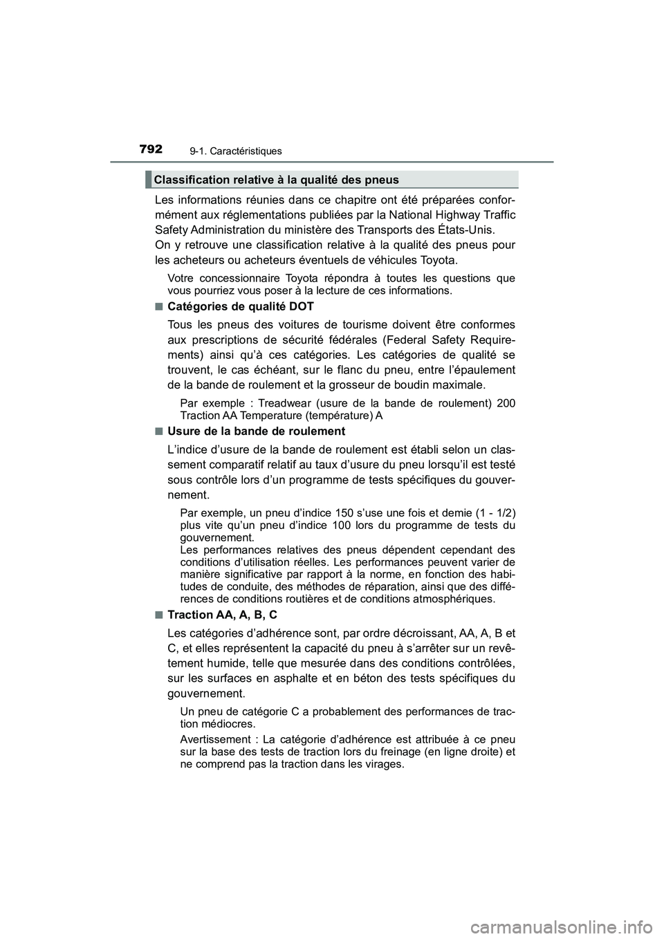 TOYOTA PRIUS PRIME 2021 Manuel du propriétaire (in French) 792
PRIUS PRIME_OM_OM47D71D_(D)
9-1. Caractéristiques
Les informations réunies dans ce chapitre ont été préparées confor-
mément aux réglementations publiées par la National Highway TOYOTA PRIUS PRIME 2021 Manuel du propriétaire (in French) 792
PRIUS PRIME_OM_OM47D71D_(D)
9-1. Caractéristiques
Les informations réunies dans ce chapitre ont été préparées confor-
mément aux réglementations publiées par la National Highway