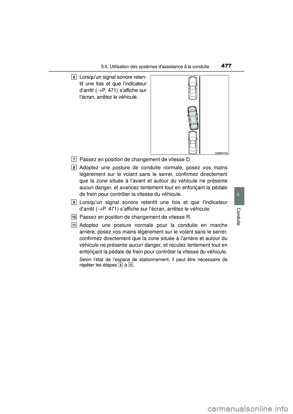 TOYOTA PRIUS PRIME 2018 Manuel du propriétaire (in French) PRIUS PRIME_OM_OM47C17D_(D)
4775-5. Utilisation des systèmes d’assistance à la conduite
5
Conduite
Lorsqu’un signal sonore reten-
tit une fois et que l’indicateur
d’arrêt (P. 471) s’af TOYOTA PRIUS PRIME 2018 Manuel du propriétaire (in French) PRIUS PRIME_OM_OM47C17D_(D)
4775-5. Utilisation des systèmes d’assistance à la conduite
5
Conduite
Lorsqu’un signal sonore reten-
tit une fois et que l’indicateur
d’arrêt (P. 471) s’af