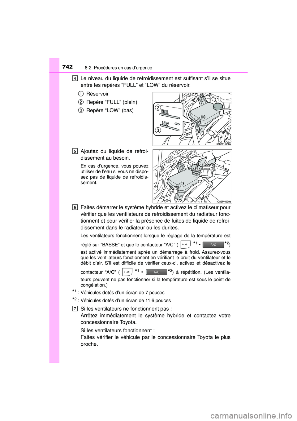 TOYOTA PRIUS PRIME 2018 Manuel du propriétaire (in French) 7428-2. Procédures en cas d’urgence
PRIUS PRIME_OM_OM47C17D_(D)
Le niveau du liquide de refroidissement est suffisant s’il se situe
entre les repères “FULL” et “LOW” du réservoir.Réser TOYOTA PRIUS PRIME 2018 Manuel du propriétaire (in French) 7428-2. Procédures en cas d’urgence
PRIUS PRIME_OM_OM47C17D_(D)
Le niveau du liquide de refroidissement est suffisant s’il se situe
entre les repères “FULL” et “LOW” du réservoir.Réser