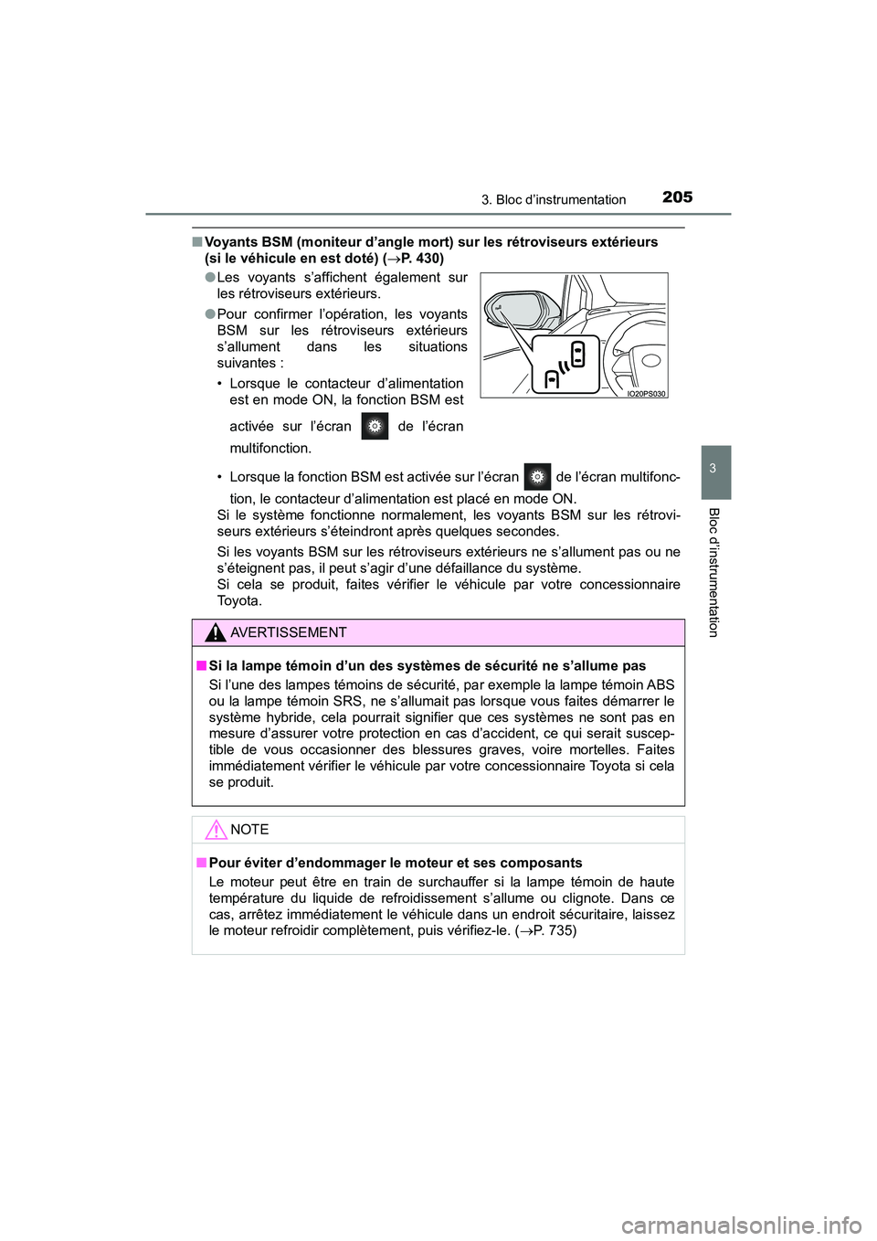 TOYOTA PRIUS PRIME 2017 Manuel du propriétaire (in French) PRIUS PRIME_OM_OM47A88D_(D)
2053. Bloc d’instrumentation
3
Bloc d’instrumentation
■Voyants BSM (moniteur d’angle mort ) sur les rétroviseurs extérieurs
(si le véhicule en est doté) ( P TOYOTA PRIUS PRIME 2017 Manuel du propriétaire (in French) PRIUS PRIME_OM_OM47A88D_(D)
2053. Bloc d’instrumentation
3
Bloc d’instrumentation
■Voyants BSM (moniteur d’angle mort ) sur les rétroviseurs extérieurs
(si le véhicule en est doté) ( P