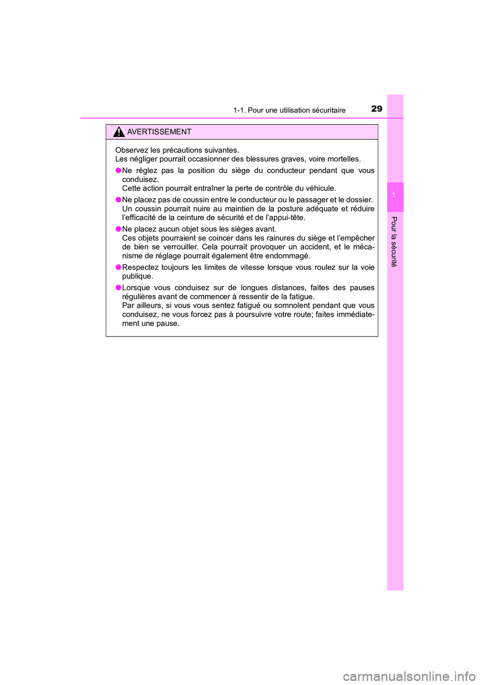 TOYOTA PRIUS PRIME 2017 Manuel du propriétaire (in French) 291-1. Pour une utilisation sécuritaire
PRIUS PRIME_OM_OM47A88D_(D)
1
Pour la sécurité
AVERTISSEMENT
Observez les précautions suivantes.
Les négliger pourrait occasionner des blessures graves, v TOYOTA PRIUS PRIME 2017 Manuel du propriétaire (in French) 291-1. Pour une utilisation sécuritaire
PRIUS PRIME_OM_OM47A88D_(D)
1
Pour la sécurité
AVERTISSEMENT
Observez les précautions suivantes.
Les négliger pourrait occasionner des blessures graves, v