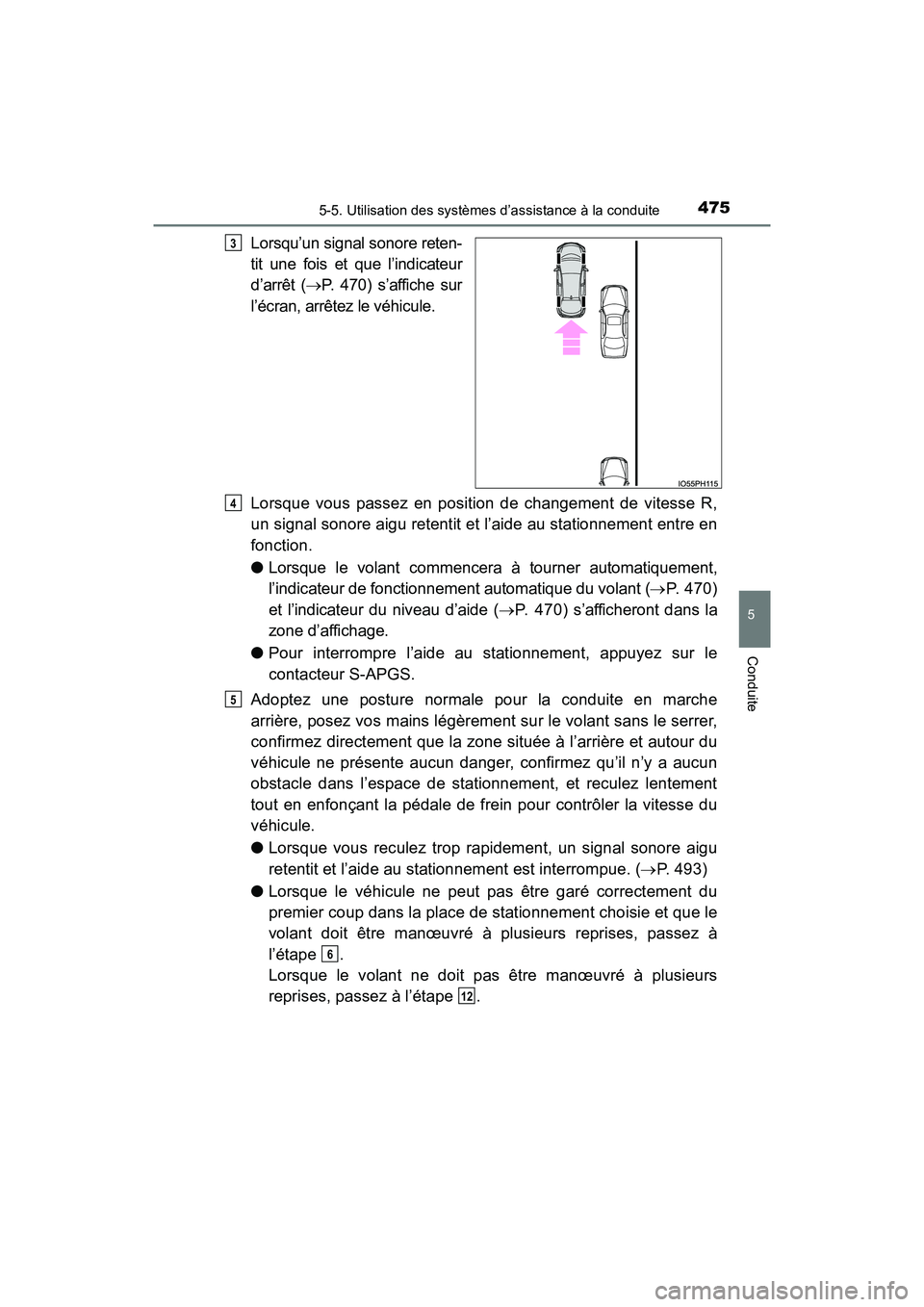 TOYOTA PRIUS PRIME 2017  Manuel du propriétaire (in French) PRIUS PRIME_OM_OM47A88D_(D)
4755-5. Utilisation des systèmes d’assistance à la conduite
5
Conduite
Lorsqu’un signal sonore reten-
tit une fois et que l’indicateur
d’arrêt (P. 470) s’af
