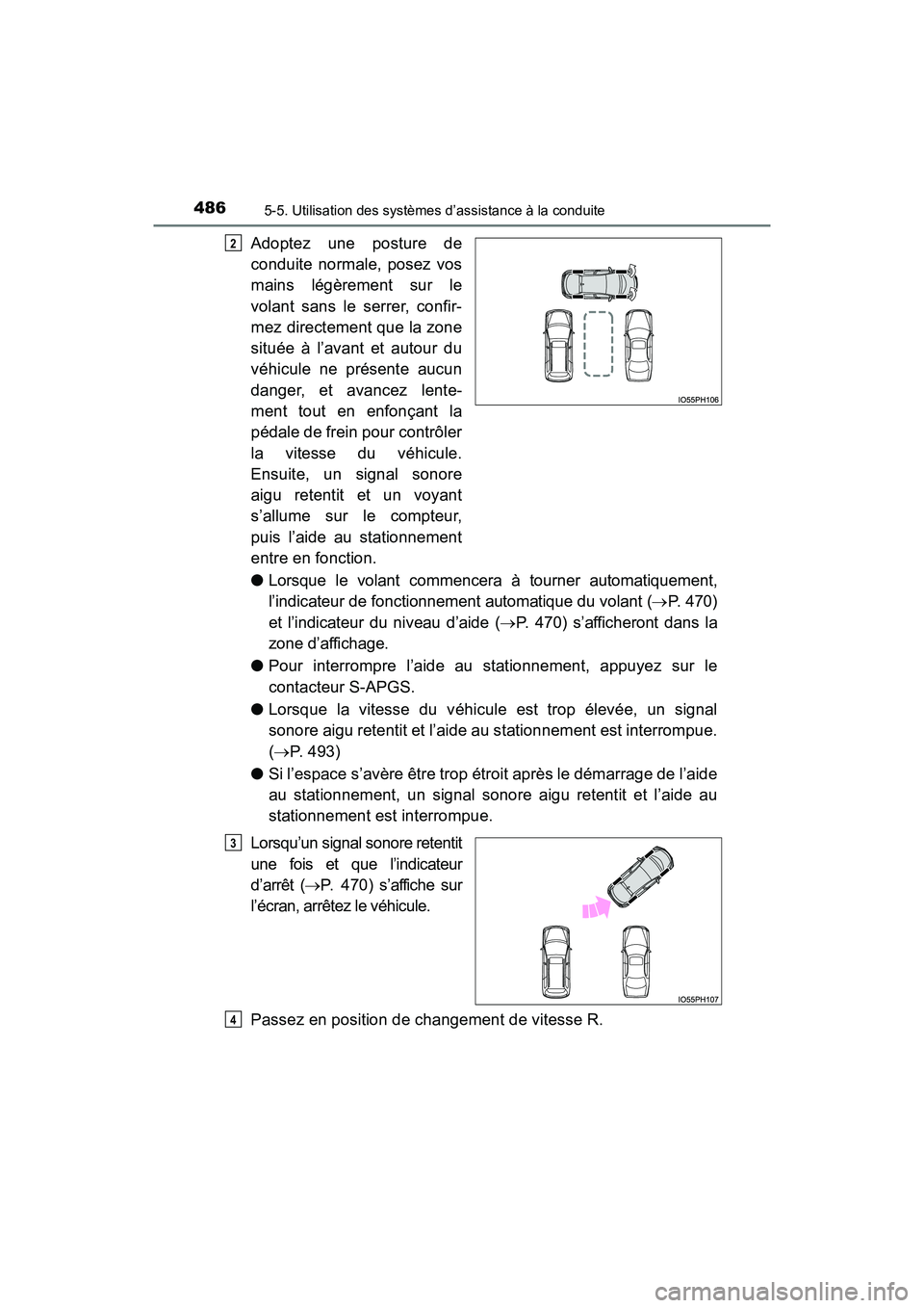 TOYOTA PRIUS PRIME 2017 Manuel du propriétaire (in French) 486
PRIUS PRIME_OM_OM47A88D_(D)
5-5. Utilisation des systèmes d’assistance à la conduite
Adoptez une posture de
conduite normale, posez vos
mains légèrement sur le
volant sans le serrer, confir- TOYOTA PRIUS PRIME 2017 Manuel du propriétaire (in French) 486
PRIUS PRIME_OM_OM47A88D_(D)
5-5. Utilisation des systèmes d’assistance à la conduite
Adoptez une posture de
conduite normale, posez vos
mains légèrement sur le
volant sans le serrer, confir-