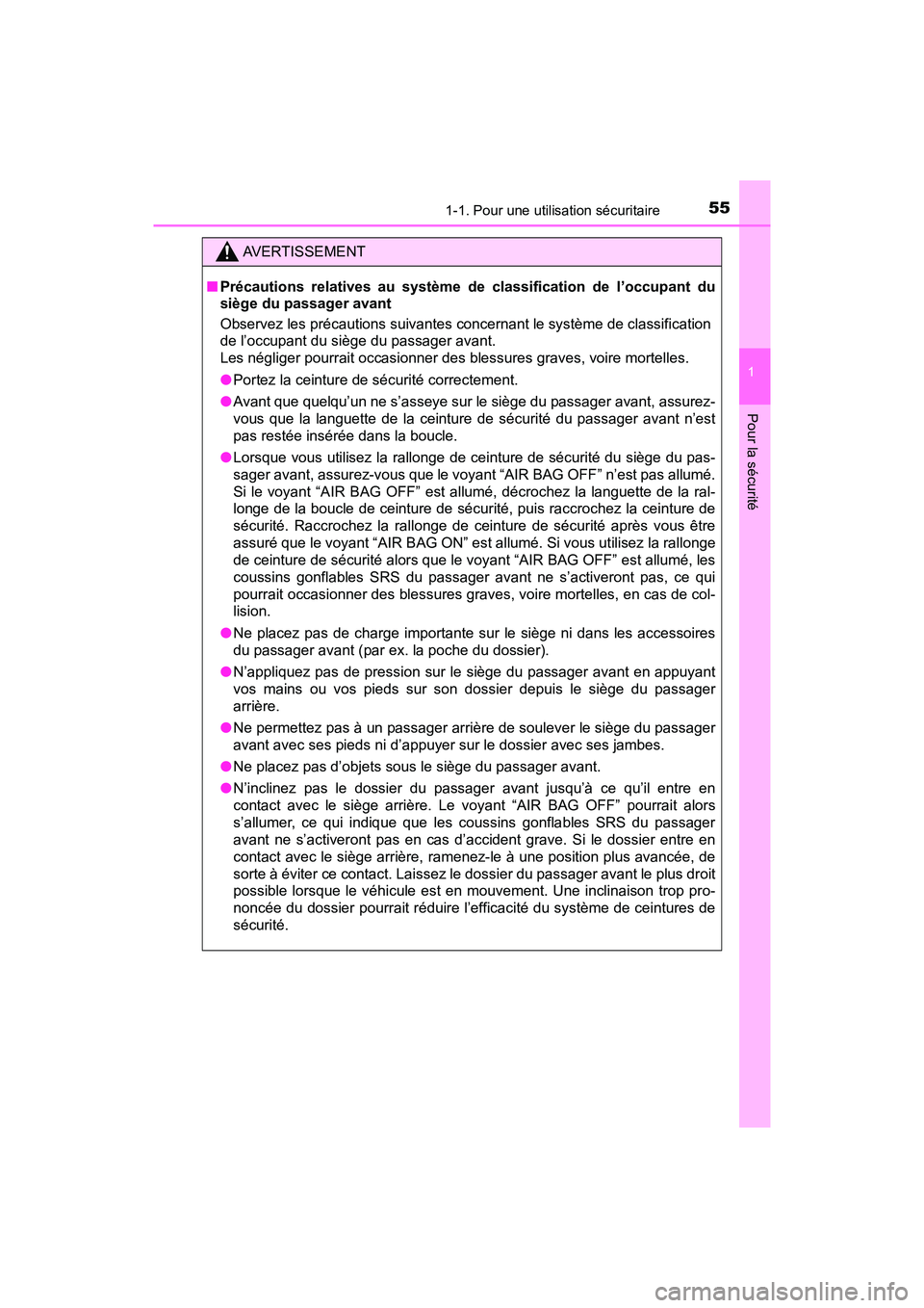 TOYOTA PRIUS PRIME 2017 Manuel du propriétaire (in French) 551-1. Pour une utilisation sécuritaire
PRIUS PRIME_OM_OM47A88D_(D)
1
Pour la sécurité
AVERTISSEMENT
■Précautions relatives au système de classification de l’occupant du
siège du passager av TOYOTA PRIUS PRIME 2017 Manuel du propriétaire (in French) 551-1. Pour une utilisation sécuritaire
PRIUS PRIME_OM_OM47A88D_(D)
1
Pour la sécurité
AVERTISSEMENT
■Précautions relatives au système de classification de l’occupant du
siège du passager av