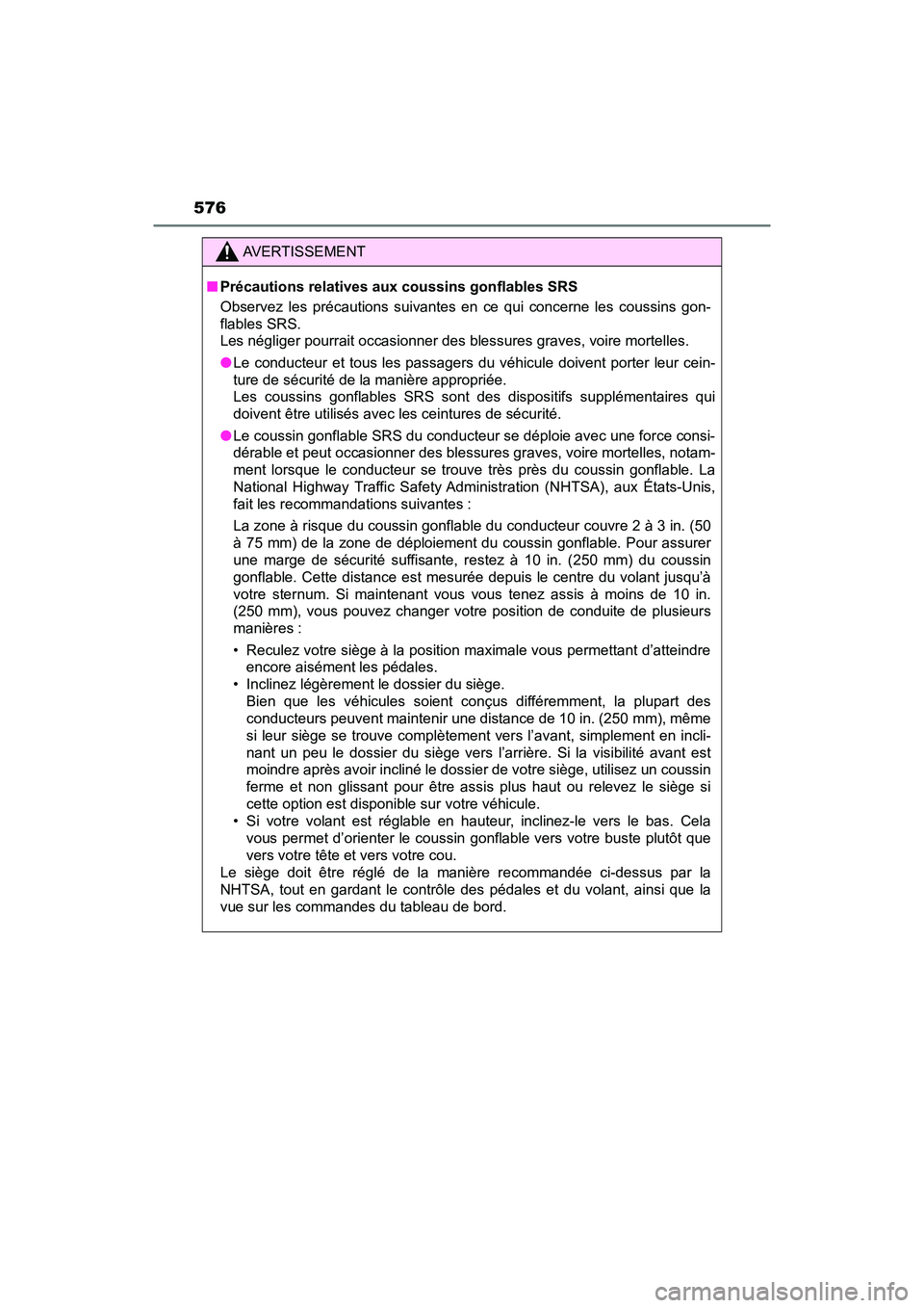 TOYOTA PRIUS V 2018 Owners Manual 576
PRIUS v_OM_OM47B78U_(U)
AVERTISSEMENT
■Précautions relatives aux coussins gonflables SRS
Observez les précautions suivantes en ce qui concerne les coussins gon-
flables SRS.
Les négliger pou TOYOTA PRIUS V 2018 Owners Manual 576
PRIUS v_OM_OM47B78U_(U)
AVERTISSEMENT
■Précautions relatives aux coussins gonflables SRS
Observez les précautions suivantes en ce qui concerne les coussins gon-
flables SRS.
Les négliger pou