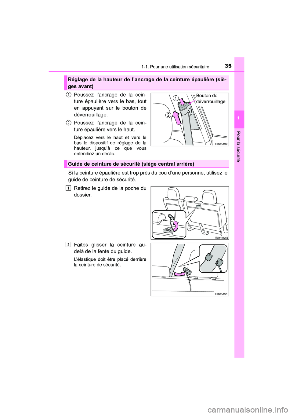 TOYOTA PRIUS V 2017  Manuel du propriétaire (in French) 351-1. Pour une utilisation sécuritaire
PRIUS v_OM_OM47B23D_(D)
1
Pour la sécurité
Poussez l’ancrage de la cein-
ture épaulière vers le bas, tout
en appuyant sur le bouton de
déverrouillage.
P