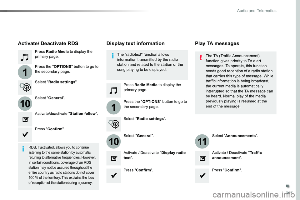 TOYOTA PROACE 2018 Owners Manual 395
1
110
1011
Press Radio Media to display the primary page.
Press Radio Media to display the primary page.
Press the "OPTIONS" button to go to
the secondary page.
Press the "OPTIONS" TOYOTA PROACE 2018 Owners Manual 395
1
110
1011
Press Radio Media to display the primary page.
Press Radio Media to display the primary page.
Press the "OPTIONS" button to go to
the secondary page.
Press the "OPTIONS"