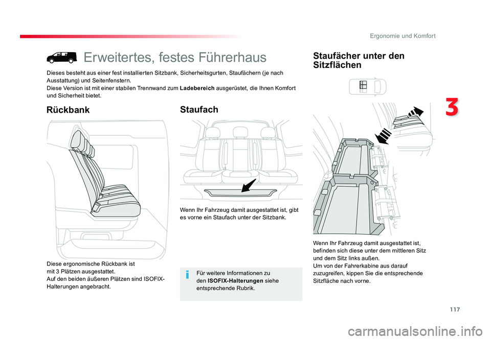 TOYOTA PROACE 2018  Betriebsanleitungen (in German) 117
3
Ergonomie und Komfort
Jumpy _de_Chap03_ergonomie-et-confort_ed01-2016
Erweitertes, festes Führerhaus
Dieses besteht aus einer fest installierten Sitzbank, Sicherheitsgurten, Staufächern ( je n