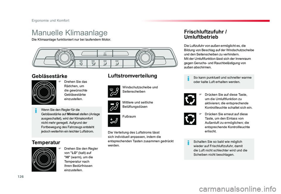 TOYOTA PROACE 2018 Betriebsanleitungen (in German) 126
Ergonomie und Komfort
Jumpy _de_Chap03_ergonomie-et-confort_ed01-2016
Die Klimaanlage funktioniert nur bei laufendem Motor.
Manuelle Klimaanlage
Temperatur
F Drehen Sie den Regler von " LO TOYOTA PROACE 2018 Betriebsanleitungen (in German) 126
Ergonomie und Komfort
Jumpy _de_Chap03_ergonomie-et-confort_ed01-2016
Die Klimaanlage funktioniert nur bei laufendem Motor.
Manuelle Klimaanlage
Temperatur
F Drehen Sie den Regler von " LO