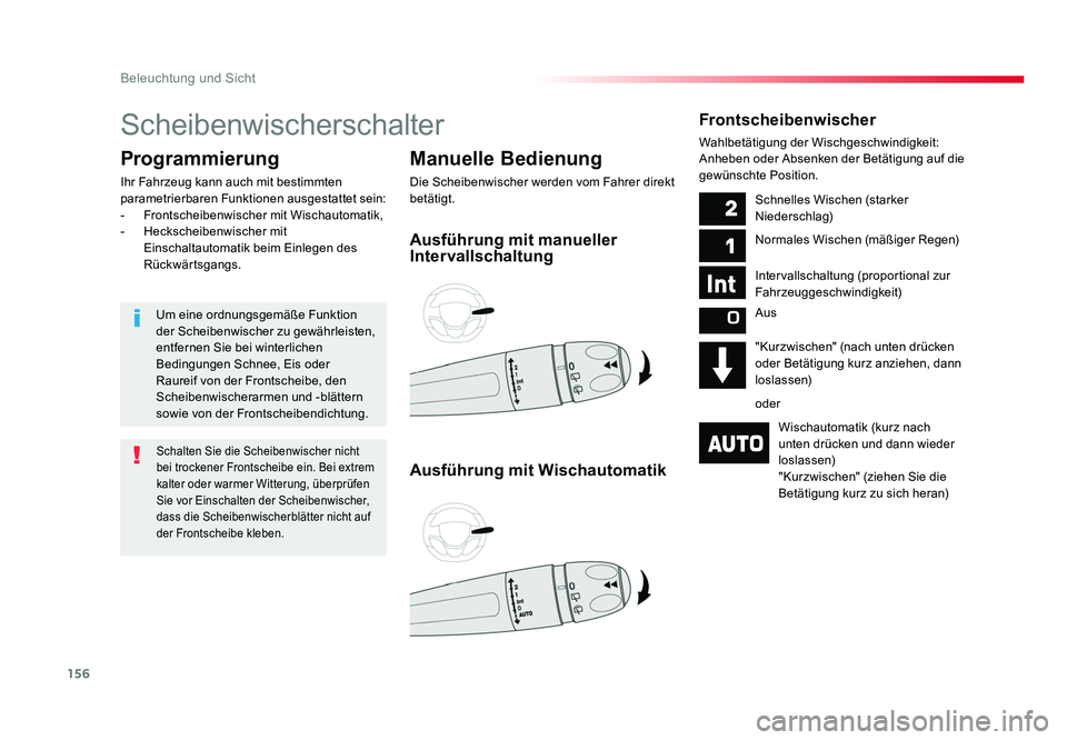TOYOTA PROACE 2018 Betriebsanleitungen (in German) 156
Beleuchtung und Sicht
Jumpy _de_Chap04_eclairage-et-visibilite_ed01-2016
Scheibenwischerschalter
Manuelle Bedienung
Die Scheibenwischer werden vom Fahrer direkt
betätigt.
Programmierung
Ihr Fahr TOYOTA PROACE 2018 Betriebsanleitungen (in German) 156
Beleuchtung und Sicht
Jumpy _de_Chap04_eclairage-et-visibilite_ed01-2016
Scheibenwischerschalter
Manuelle Bedienung
Die Scheibenwischer werden vom Fahrer direkt
betätigt.
Programmierung
Ihr Fahr