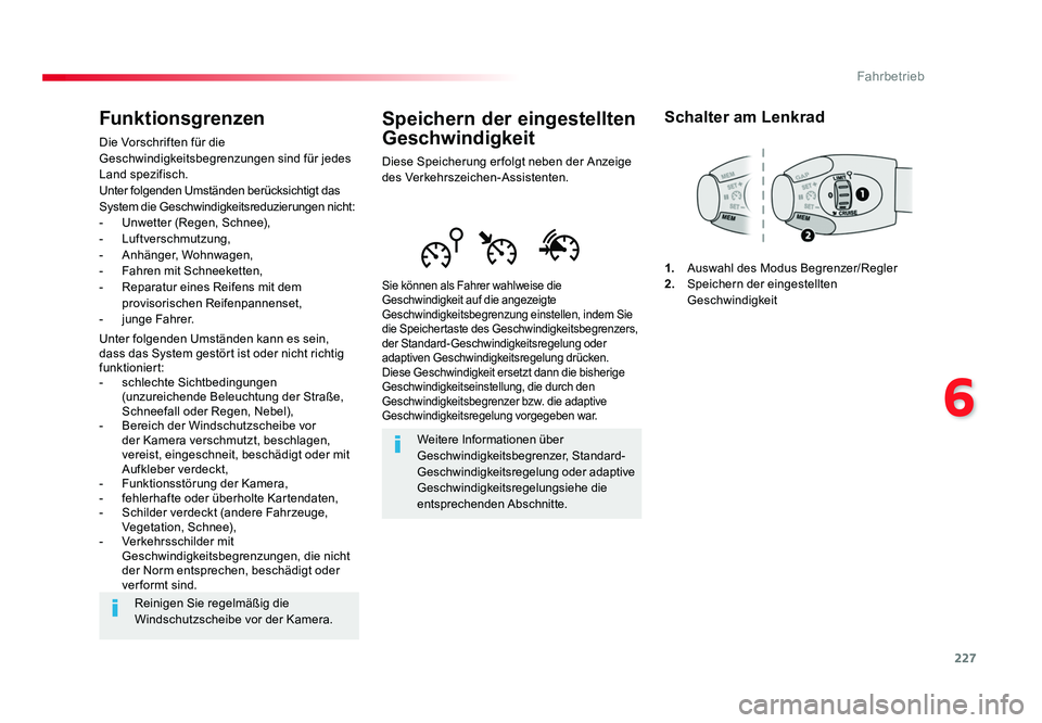 TOYOTA PROACE 2018  Betriebsanleitungen (in German) 227
6
Fahrbetrieb
Jumpy _de_Chap06_conduite_ed01-2016
Speichern der eingestellten 
Geschwindigkeit
Diese Speicherung er folgt neben der Anzeige 
des Verkehrszeichen-Assistenten.
Sie können als Fahrer