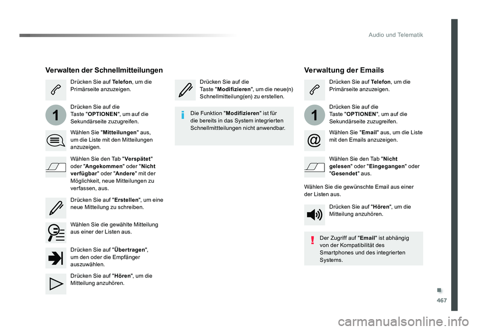 TOYOTA PROACE 2018  Betriebsanleitungen (in German) .
467
11
Audio und Telematik
Jumpy_de_Chap10c_RCC-1_ed01-2016
Verwaltung der Emails
Drücken Sie auf die 
Ta s t e "Modifizieren ", um die neue(n) 
Schnellmitteilung(en) zu erstellen. Drücken