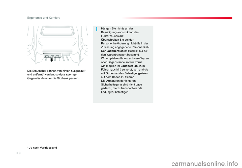 TOYOTA PROACE 2017  Betriebsanleitungen (in German) 118
Ergonomie und Komfort
Jumpy _de_Chap03_ergonomie-et-confort_ed01-2016
Hängen Sie nichts an der 
Befestigungskonstruktion des 
Führerhauses auf.
Überschreiten Sie bei der 
Personenbeförderung n