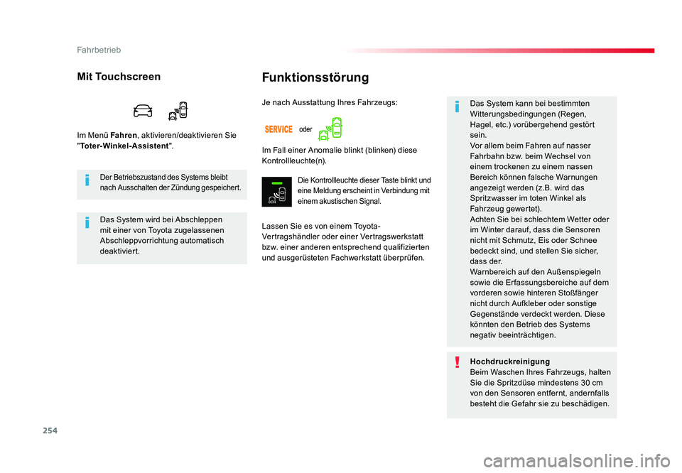 TOYOTA PROACE 2017  Betriebsanleitungen (in German) 254
Fahrbetrieb
Jumpy _de_Chap06_conduite_ed01-2016
Funktionsstörung
Lassen Sie es von einem Toyota-
Vertragshändler oder einer Vertragswerkstatt 
bzw. einer anderen entsprechend qualifizierten 
und