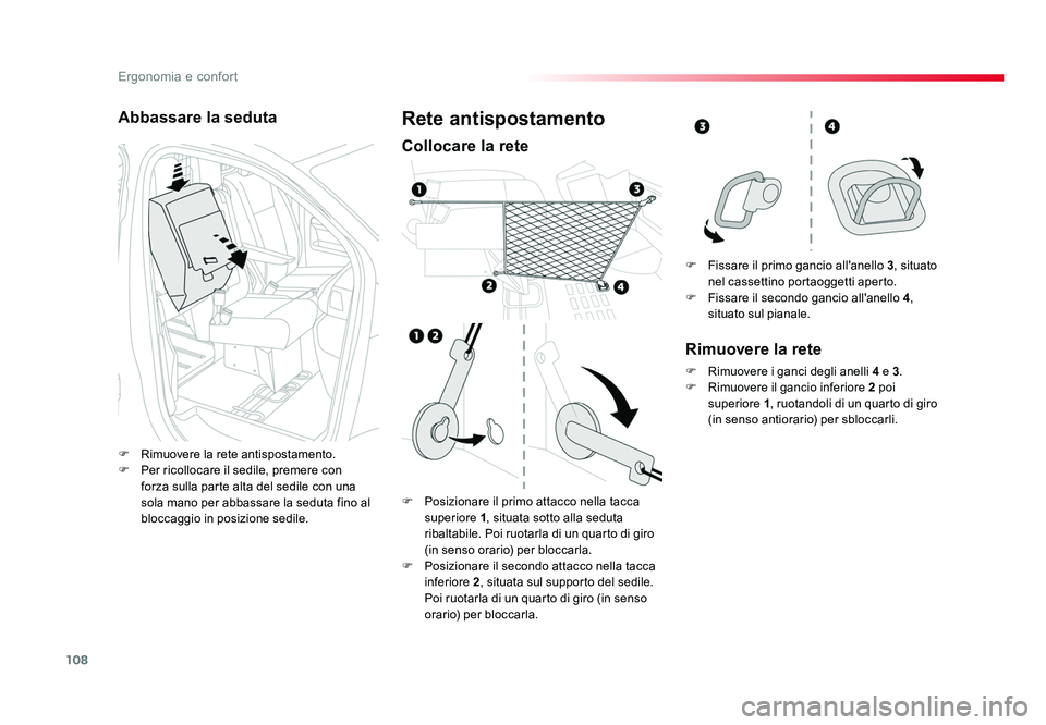 TOYOTA PROACE 2016 Manuale duso (in Italian) 108
Ergonomia e confort
Jumpy _it_Chap03_ergonomie-et-confort_ed01-2016
Abbassare la seduta
F Rimuovere la rete antispostamento.
F Per ricollocare il sedile, premere con forza sulla parte alta del s TOYOTA PROACE 2016 Manuale duso (in Italian) 108
Ergonomia e confort
Jumpy _it_Chap03_ergonomie-et-confort_ed01-2016
Abbassare la seduta
F Rimuovere la rete antispostamento.
F Per ricollocare il sedile, premere con forza sulla parte alta del s