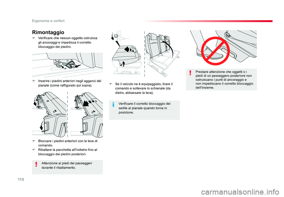 TOYOTA PROACE 2016  Manuale duso (in Italian) 112
Ergonomia e confort
Jumpy _it_Chap03_ergonomie-et-confort_ed01-2016
F  Se il veicolo ne è equipaggiato, tirare il comando e sollevare lo schienale (da 
dietro, abbassare la leva).
Verificare il c