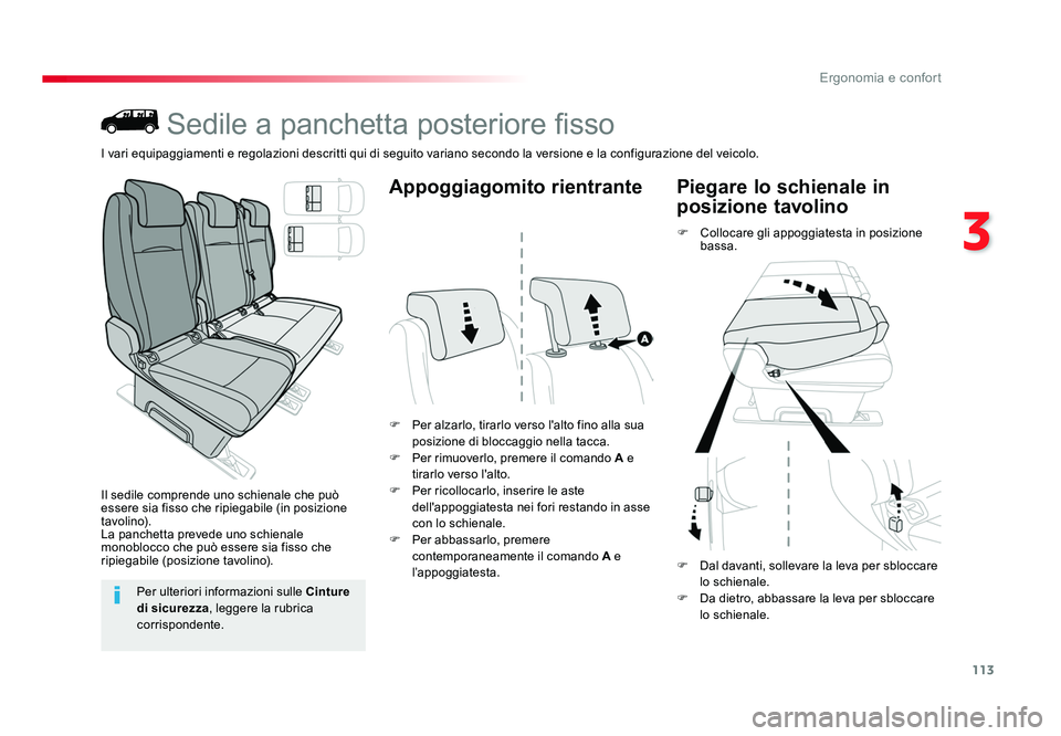 TOYOTA PROACE 2016 Manuale duso (in Italian) 113
3
Ergonomia e confort
Jumpy _it_Chap03_ergonomie-et-confort_ed01-2016
Sedile a panchetta posteriore fisso
Il sedile comprende uno schienale che può
essere sia fisso che ripiegabile (in posizione TOYOTA PROACE 2016 Manuale duso (in Italian) 113
3
Ergonomia e confort
Jumpy _it_Chap03_ergonomie-et-confort_ed01-2016
Sedile a panchetta posteriore fisso
Il sedile comprende uno schienale che può
essere sia fisso che ripiegabile (in posizione