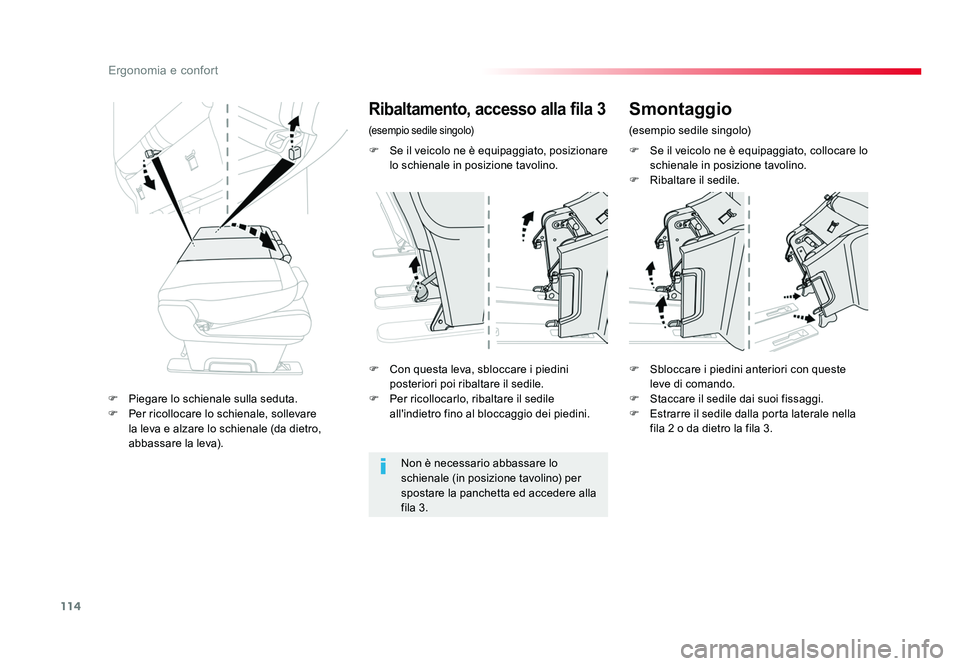 TOYOTA PROACE 2016  Manuale duso (in Italian) 114
Ergonomia e confort
Jumpy _it_Chap03_ergonomie-et-confort_ed01-2016
F  Se il veicolo ne è equipaggiato, collocare lo schienale in posizione tavolino.
F  Ribaltare il sedile.
F  Con questa leva, s