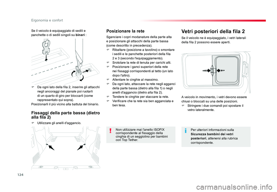 TOYOTA PROACE 2016 Manuale duso (in Italian) 124
Ergonomia e confort
Jumpy _it_Chap03_ergonomie-et-confort_ed01-2016
Posizionare la rete
Sganciare i copri modanature della parte alta
e posizionare gli attacchi della parte bassa
(come descritto TOYOTA PROACE 2016 Manuale duso (in Italian) 124
Ergonomia e confort
Jumpy _it_Chap03_ergonomie-et-confort_ed01-2016
Posizionare la rete
Sganciare i copri modanature della parte alta
e posizionare gli attacchi della parte bassa
(come descritto