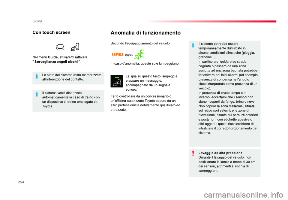 TOYOTA PROACE 2016 Manuale duso (in Italian) 254
Guida
Jumpy _it_Chap06_conduite_ed01-2016
Anomalia di funzionamento
Farlo controllare da un concessionario o
un’officina autorizzata Toyota oppure da un
altro professionista debitamente qualif TOYOTA PROACE 2016 Manuale duso (in Italian) 254
Guida
Jumpy _it_Chap06_conduite_ed01-2016
Anomalia di funzionamento
Farlo controllare da un concessionario o
un’officina autorizzata Toyota oppure da un
altro professionista debitamente qualif