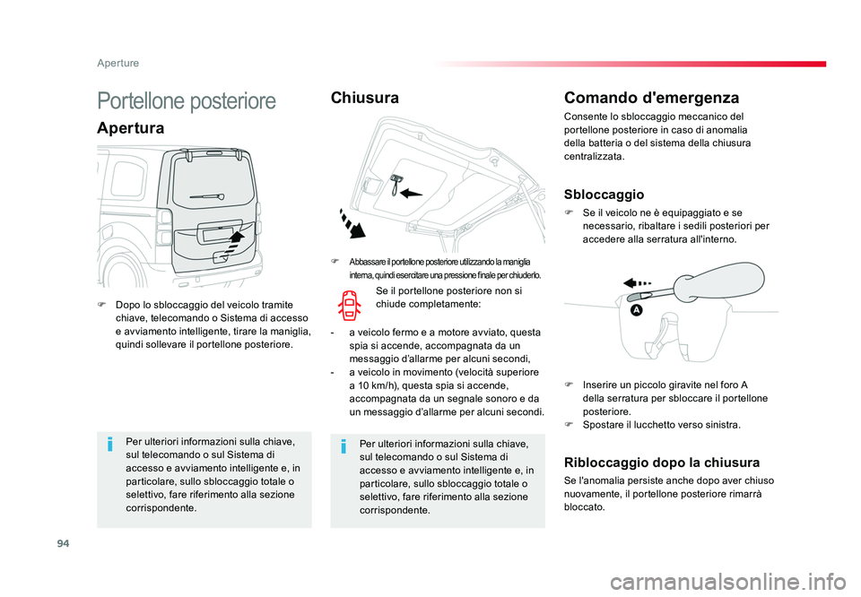 TOYOTA PROACE 2016 Manuale duso (in Italian) 94
Aperture
Jumpy _it_Chap02_ouvertures_ed01-2016
Per ulteriori informazioni sulla chiave,
sul telecomando o sul Sistema di
accesso e avviamento intelligente e, in
particolare, sullo sbloccaggio to TOYOTA PROACE 2016 Manuale duso (in Italian) 94
Aperture
Jumpy _it_Chap02_ouvertures_ed01-2016
Per ulteriori informazioni sulla chiave,
sul telecomando o sul Sistema di
accesso e avviamento intelligente e, in
particolare, sullo sbloccaggio to