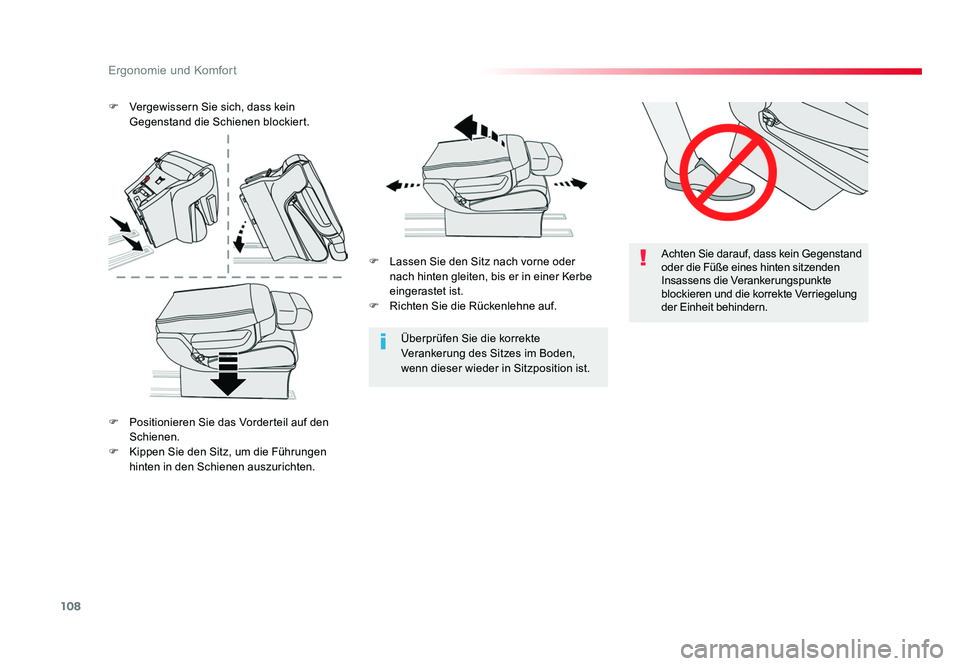 TOYOTA PROACE VERSO 2017  Betriebsanleitungen (in German) 108
Ergonomie und Komfort
Proace_Verso_de_Chap03_ergonomie-et-confort_ed01-2016
Achten Sie darauf, dass kein Gegenstand 
oder die Füße eines hinten sitzenden 
Insassens die Verankerungspunkte 
block