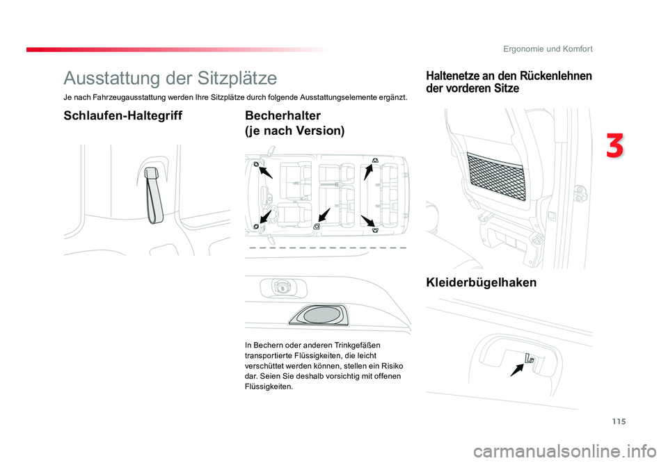 TOYOTA PROACE VERSO 2017  Betriebsanleitungen (in German) 115
3
Ergonomie und Komfort
Proace_Verso_de_Chap03_ergonomie-et-confort_ed01-2016
Ausstattung der Sitzplätze
Je nach Fahrzeugausstattung werden Ihre Sitzplätze durch folgende Ausstattungselemente er