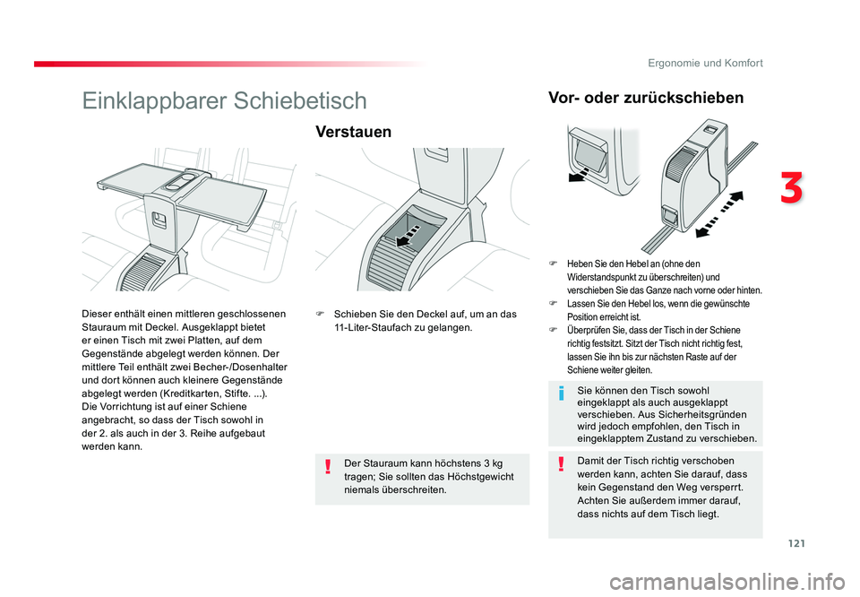 TOYOTA PROACE VERSO 2017 Betriebsanleitungen (in German) 121
3
Ergonomie und Komfort
Proace_Verso_de_Chap03_ergonomie-et-confort_ed01-2016
Einklappbarer Schiebetisch
Verstauen
Damit der Tisch richtig verschoben
werden kann, achten Sie darauf, dass
kein Ge TOYOTA PROACE VERSO 2017 Betriebsanleitungen (in German) 121
3
Ergonomie und Komfort
Proace_Verso_de_Chap03_ergonomie-et-confort_ed01-2016
Einklappbarer Schiebetisch
Verstauen
Damit der Tisch richtig verschoben
werden kann, achten Sie darauf, dass
kein Ge