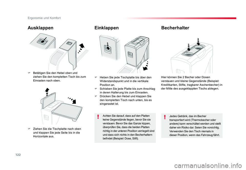 TOYOTA PROACE VERSO 2017 Betriebsanleitungen (in German) 122
Ergonomie und Komfort
Proace_Verso_de_Chap03_ergonomie-et-confort_ed01-2016
Ausklappen
F Ziehen Sie die Tischplatte nach oben und klappen Sie jede Seite bis in die
Horizontale aus. F Heben Sie TOYOTA PROACE VERSO 2017 Betriebsanleitungen (in German) 122
Ergonomie und Komfort
Proace_Verso_de_Chap03_ergonomie-et-confort_ed01-2016
Ausklappen
F Ziehen Sie die Tischplatte nach oben und klappen Sie jede Seite bis in die
Horizontale aus. F Heben Sie