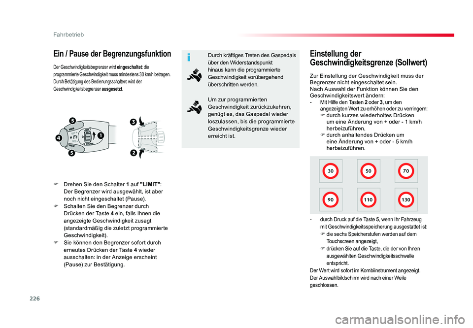 TOYOTA PROACE VERSO 2017 Betriebsanleitungen (in German) 226
Fahrbetrieb
Proace_Verso_de_Chap06_conduite_ed01-2016
Ein / Pause der Begrenzungsfunktion
F Drehen Sie den Schalter 1 auf "LIMIT":
Der Begrenzer wird ausgewählt, ist aber
noch nicht ei TOYOTA PROACE VERSO 2017 Betriebsanleitungen (in German) 226
Fahrbetrieb
Proace_Verso_de_Chap06_conduite_ed01-2016
Ein / Pause der Begrenzungsfunktion
F Drehen Sie den Schalter 1 auf "LIMIT":
Der Begrenzer wird ausgewählt, ist aber
noch nicht ei