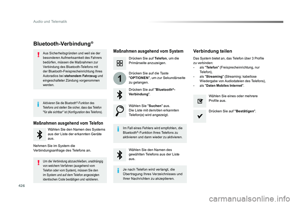 TOYOTA PROACE VERSO 2017 Betriebsanleitungen (in German) 426
1
Audio und Telematik
Proace_Verso_de_Chap10c_RCC-1_ed01-2016
Bluetooth-Verbindung®
Maßnahmen ausgehend vom SystemVerbindung teilen
Drücken Sie auf Telefon, um die
Primärseite anzuzeigen.
Dr TOYOTA PROACE VERSO 2017 Betriebsanleitungen (in German) 426
1
Audio und Telematik
Proace_Verso_de_Chap10c_RCC-1_ed01-2016
Bluetooth-Verbindung®
Maßnahmen ausgehend vom SystemVerbindung teilen
Drücken Sie auf Telefon, um die
Primärseite anzuzeigen.
Dr