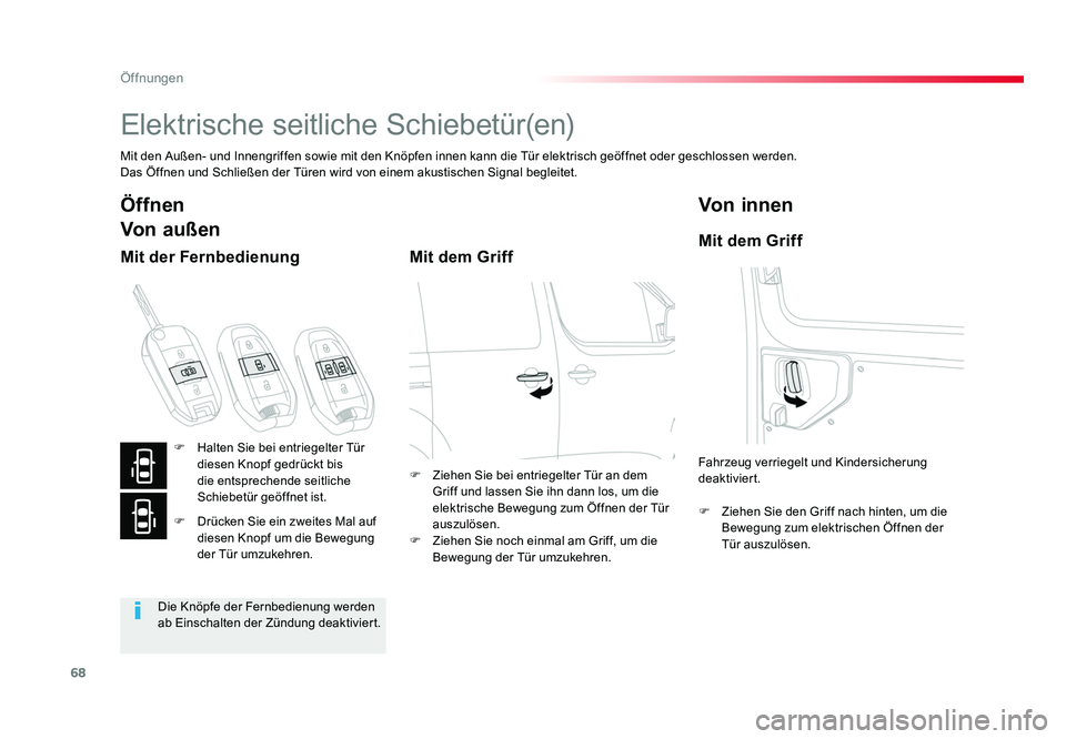 TOYOTA PROACE VERSO 2017 Betriebsanleitungen (in German) 68
Öffnungen
Proace_Verso_de_Chap02_ouvertures_ed01-2016
Elektrische seitliche Schiebetür(en)
Mit den Außen- und Innengriffen sowie mit den Knöpfen innen kann die Tür elektrisch geöffnet oder ge TOYOTA PROACE VERSO 2017 Betriebsanleitungen (in German) 68
Öffnungen
Proace_Verso_de_Chap02_ouvertures_ed01-2016
Elektrische seitliche Schiebetür(en)
Mit den Außen- und Innengriffen sowie mit den Knöpfen innen kann die Tür elektrisch geöffnet oder ge