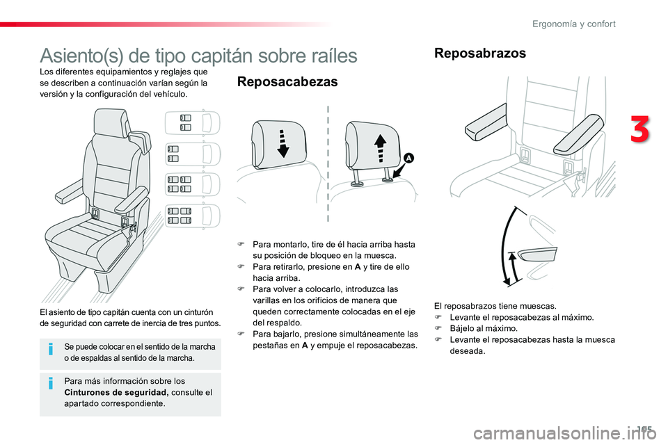 TOYOTA PROACE VERSO 2017 Manual del propietario (in Spanish) 105
ProaceVerso_es_Chap03_ergonomie-et-confort_ed01-2016
Asiento(s) de tipo capitán sobre raíles
Los diferentes equipamientos y reglajes que se describen a continuación varían según la versión y TOYOTA PROACE VERSO 2017 Manual del propietario (in Spanish) 105
ProaceVerso_es_Chap03_ergonomie-et-confort_ed01-2016
Asiento(s) de tipo capitán sobre raíles
Los diferentes equipamientos y reglajes que se describen a continuación varían según la versión y